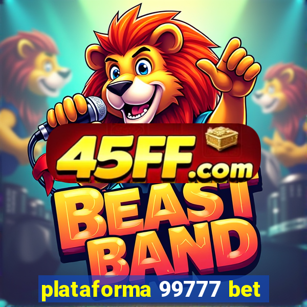 plataforma 99777 bet